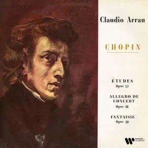 Claudio Arrau - Chopin- Études, Op. 25, Allegro de concert, Op. 46 & Fantaisie, Op 49 (2022) [Official Digital Download 24/192]