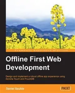 «Offline First Web Development» by Daniel Sauble