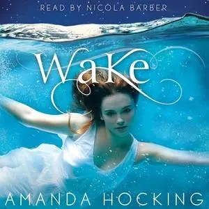 «Wake» by Amanda Hocking