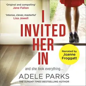 «I Invited Her In» by Adele Parks