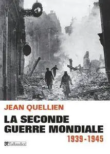 Jean Quellien, "La Seconde Guerre mondiale : 1939-1945"