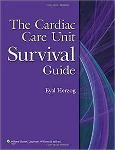 The Cardiac Care Unit Survival Guide