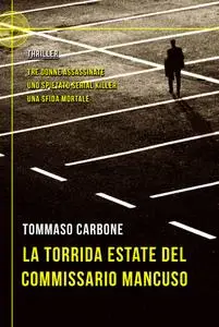 Tommaso Carbone - La torrida estate del commissario Mancuso