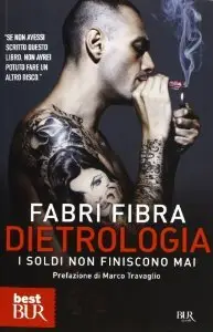 Dietrologia. I Soldi Non Finiscono Mai di Fabri Fibra