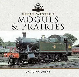 Great Western, Moguls and Prairies (Locomotive Portfolios)