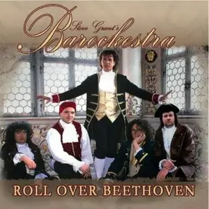 Steve Grant's Barockestra - Roll Over Beethoven (2008)