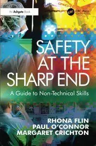 Safety at the Sharp End: A Guide to Non-Technical Skills