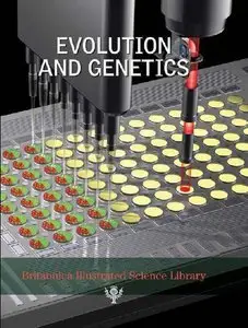 Evolution and Genetics - Britannica Illustrated Science Library  (Repost) 