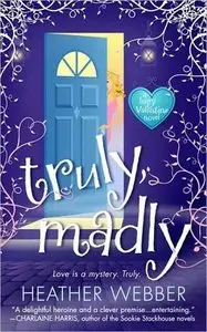 Heather Webber, "Truly, Madly: A Novel"