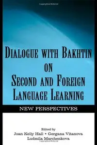 Dialogue With Bakhtin on Second and Foreign Language Learning (Repost)