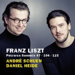 André Schuen and Daniel Heide - Liszt: Petrarca Sonnets (2019) [Official Digital Download 24/96]