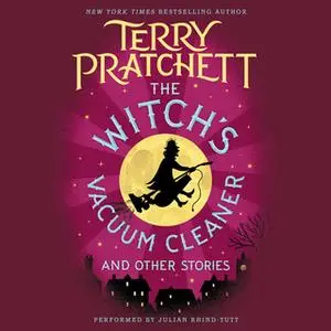 «The Witch's Vacuum Cleaner and Other Stories» by Terry Pratchett