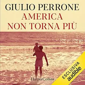 «America non torna più» by Giulio Perrone