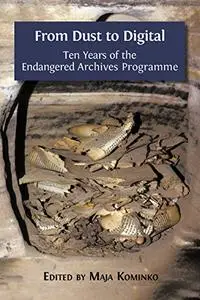From Dust to Digital: Ten Years of the Endangered Archives Programme (Repost)