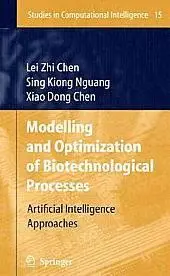 Modelling and Optimization of Biotechnological Processes: Artificial Intelligence Approaches
