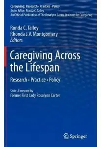 Caregiving Across the Lifespan: Research Practice Policy [Repost]