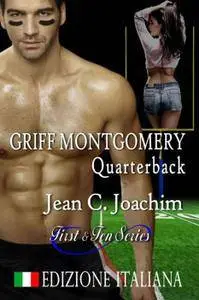 Jean C. Joachim - Griff Montgomery, Quarterback (2016)