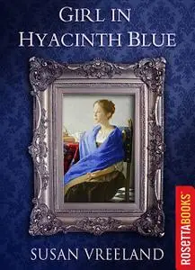 «Girl in Hyacinth Blue» by Susan Vreeland