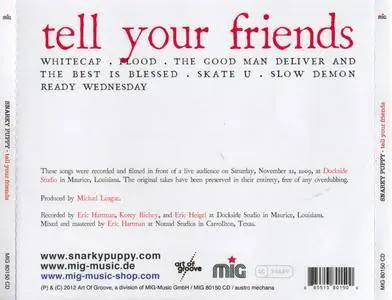 Snarky Puppy - Tell Your Friends (2012) {Art Of Groove MIG 80150 CD rec 2009}