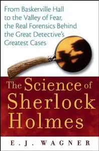 The Science of Sherlock Holmes (Repost)