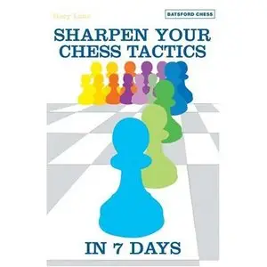 Sharpen Your Chess Tactics in 7 Days  [Repost]