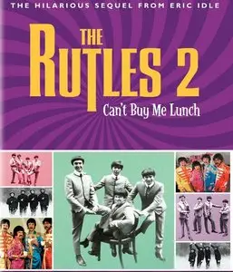 The Rutles 2: Can't Buy Me Lunch (2004)