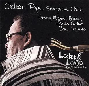 Odean Pope Saxophone Choir - Locked & Loaded: Live At The Blue Note (2004)