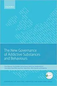 New Governance of Addictive Substances and Behaviours
