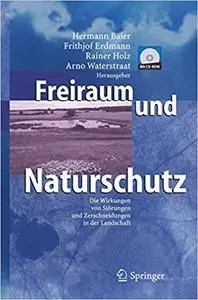 Freiraum und Naturschutz: Die Wirkungen von Störungen und Zerschneidungen in der Landschaft (Repost)