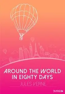 «Around the World in Eighty Days» by Jules Verne