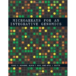 Microarrays for an Integrative Genomics (Computational Molecular Biology) by Alvin Kho