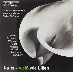 Schola Heidelberg & Ensemble Aisthesis – Nuits; Weiss Wie Lilien (2001)