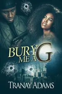 «Bury Me a G» by Tranay Adams