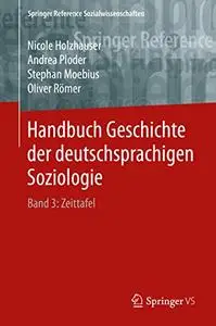 Handbuch Geschichte der deutschsprachigen Soziologie: Band 3: Zeittafel