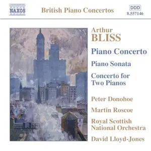 Arthur Bliss - Piano Concerto; PianoSonata; Concerto for 2 pianos and Orchestra  [Lloyd-Jones]