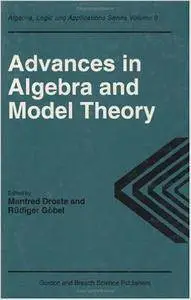 Advances in Algebra and Model Theory