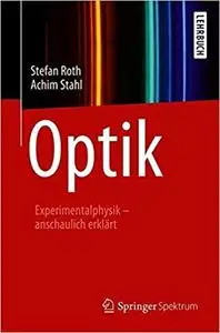 Optik: Experimentalphysik – anschaulich erklärt