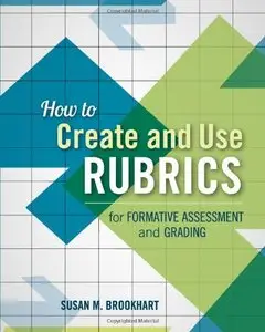 How to Create and Use Rubrics for Formative Assessment and Grading (repost)