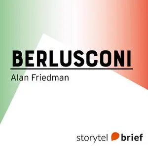 «Berlusconi. Miljardären som skakade om världen» by Alan Friedman