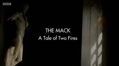 BBC - The Mack: A Tale of Two Fires (2019)