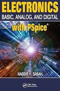 Electronics: Basic, Analog, and Digital with PSpice