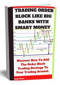 Trading Order Block Like Big Banks With Smart Money