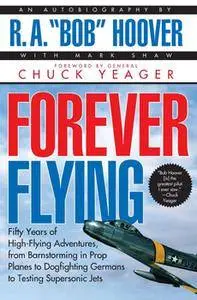 Forever Flying: Fifty Years of High-Flying Adventures