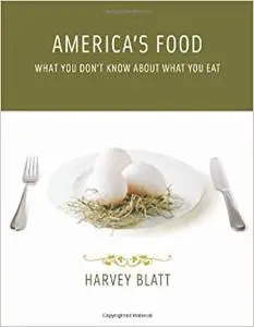 America's Food: What You Don't Know About What You Eat