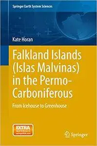Falkland Islands (Islas Malvinas) in the Permo-Carboniferous: From Icehouse to Greenhouse (Repost)