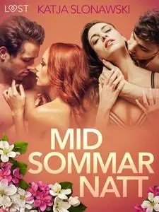 «Midsommarnatt - erotisk novell» by Katja Slonawski