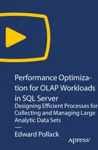 Performance Optimization for OLAP Workloads in SQL Server [Video]