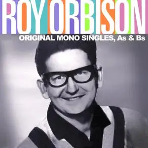 Roy Orbison - Original Mono Singles, As & Bs (1959/2019) [Official Digital Download 24/96]