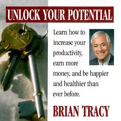 Brian Tracy - Unlock Your Potential