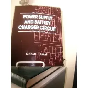 The Modern Power Supply and Battery Charger Circuit Encyclopedia